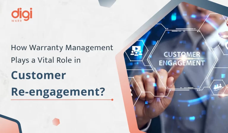 How Warranty Management Plays a Vital Role in Customer Re-Engagement?