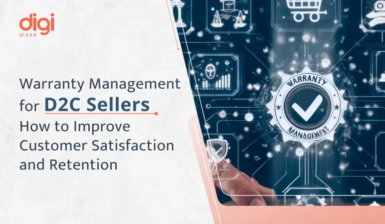 Warranty Management for D2C Sellers: How to improve Customer Satisfaction and Retention