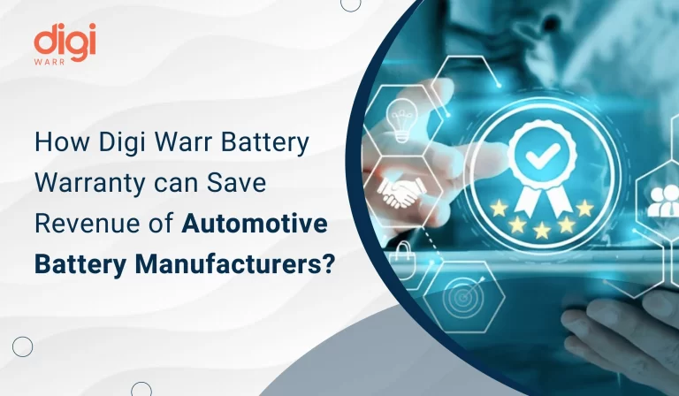 How Digi Warr Battery Warranty Can Save Revenue of Automotive Battery Manufacturers?