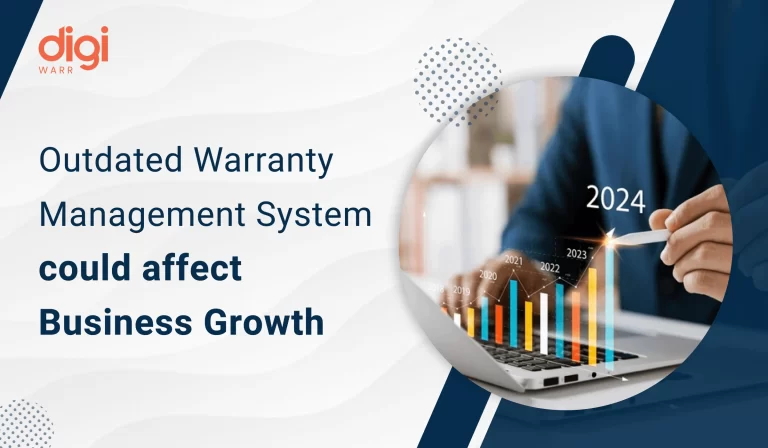 Outdated Warranty Management System Could Affect Business Growth