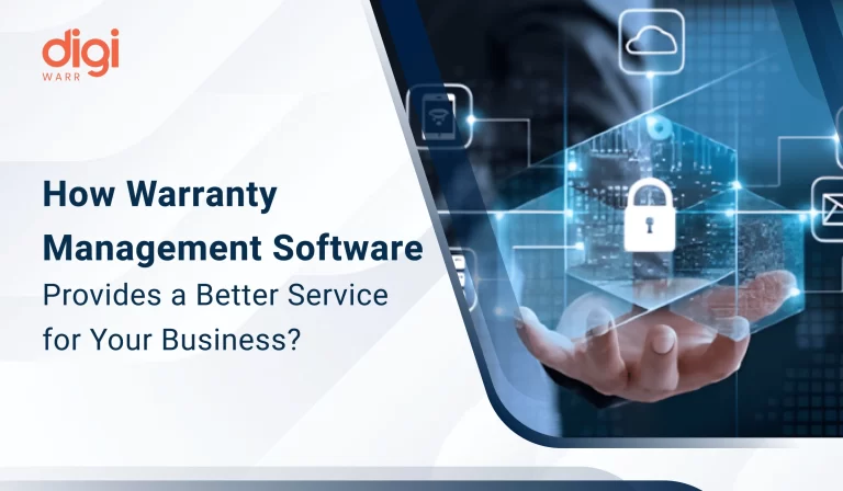 How Warranty Management Software Provides a Better Service for Your Business?