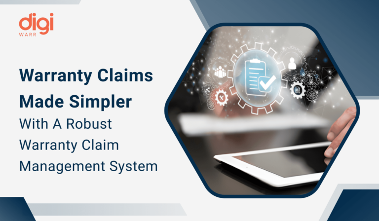 Warranty Claims Made Simpler With A Robust Warranty Claim Management System